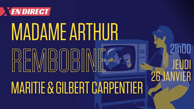 Rembobine Maritie & Gilbert Carpentier - Jeudi - Part 3