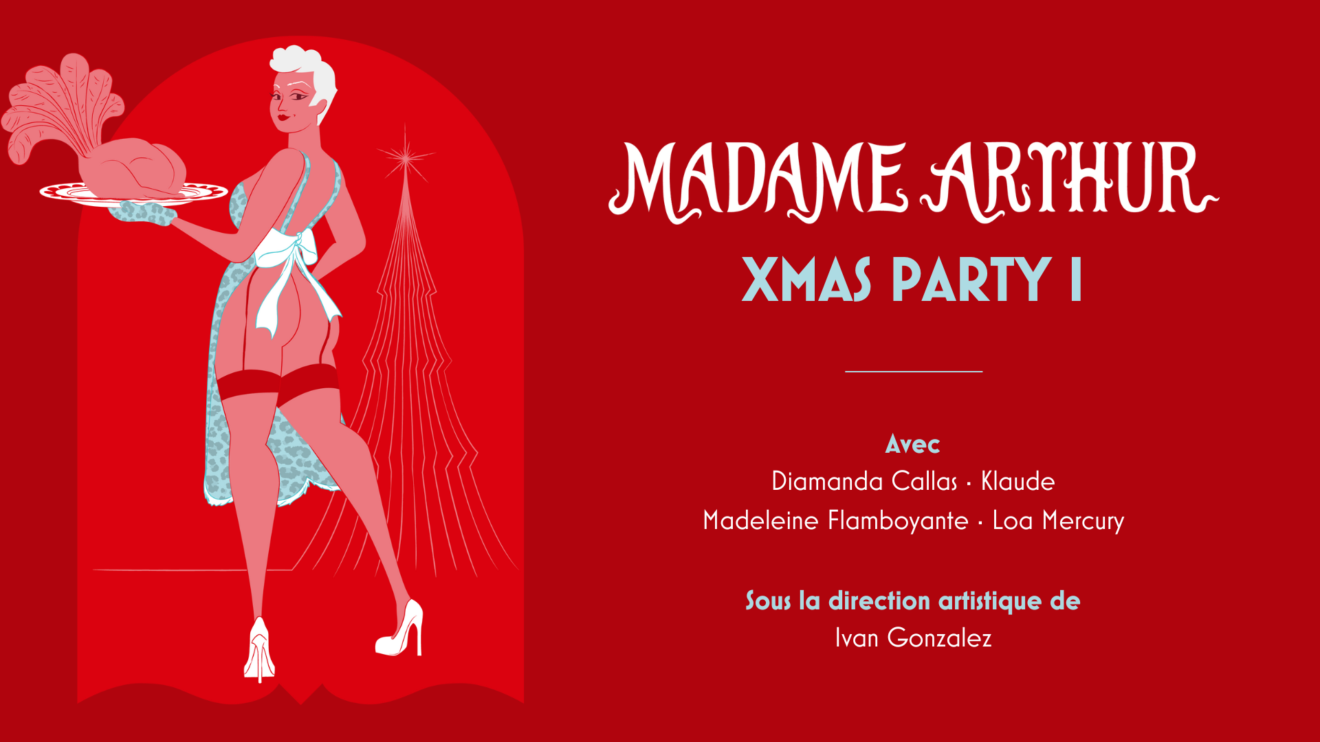 Madame Arthur's Xmas Party I