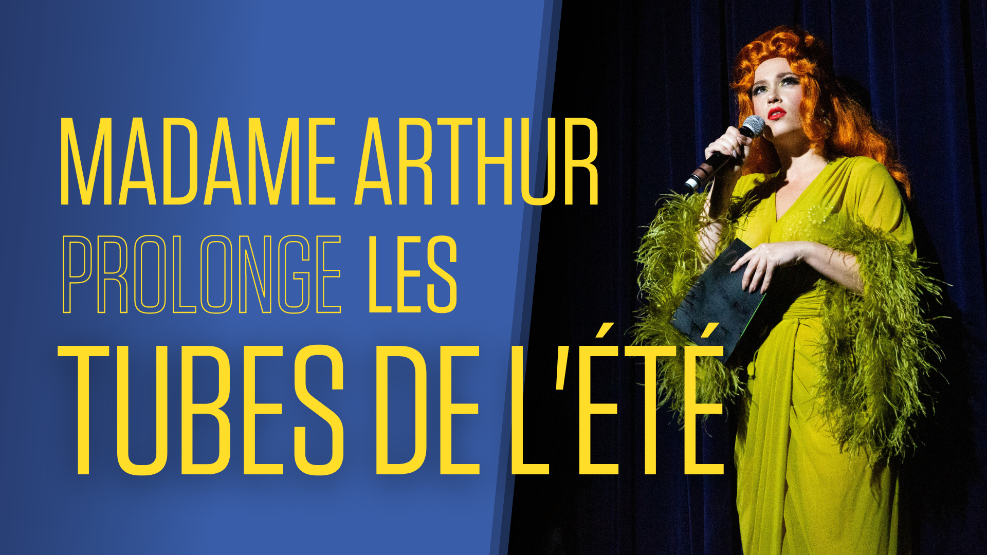 Madame Arthur prolonge les tubes de l'été