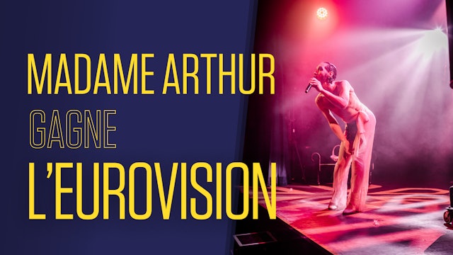 Madame Arthur gagne l'Eurovision