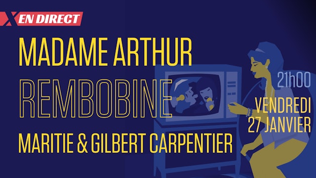 Rembobine Maritie & Gilbert Carpentier - Vendredi