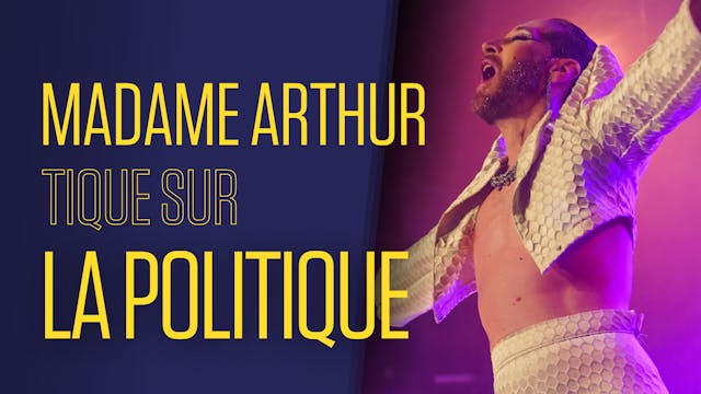 Madame Arthur tique sur la politique