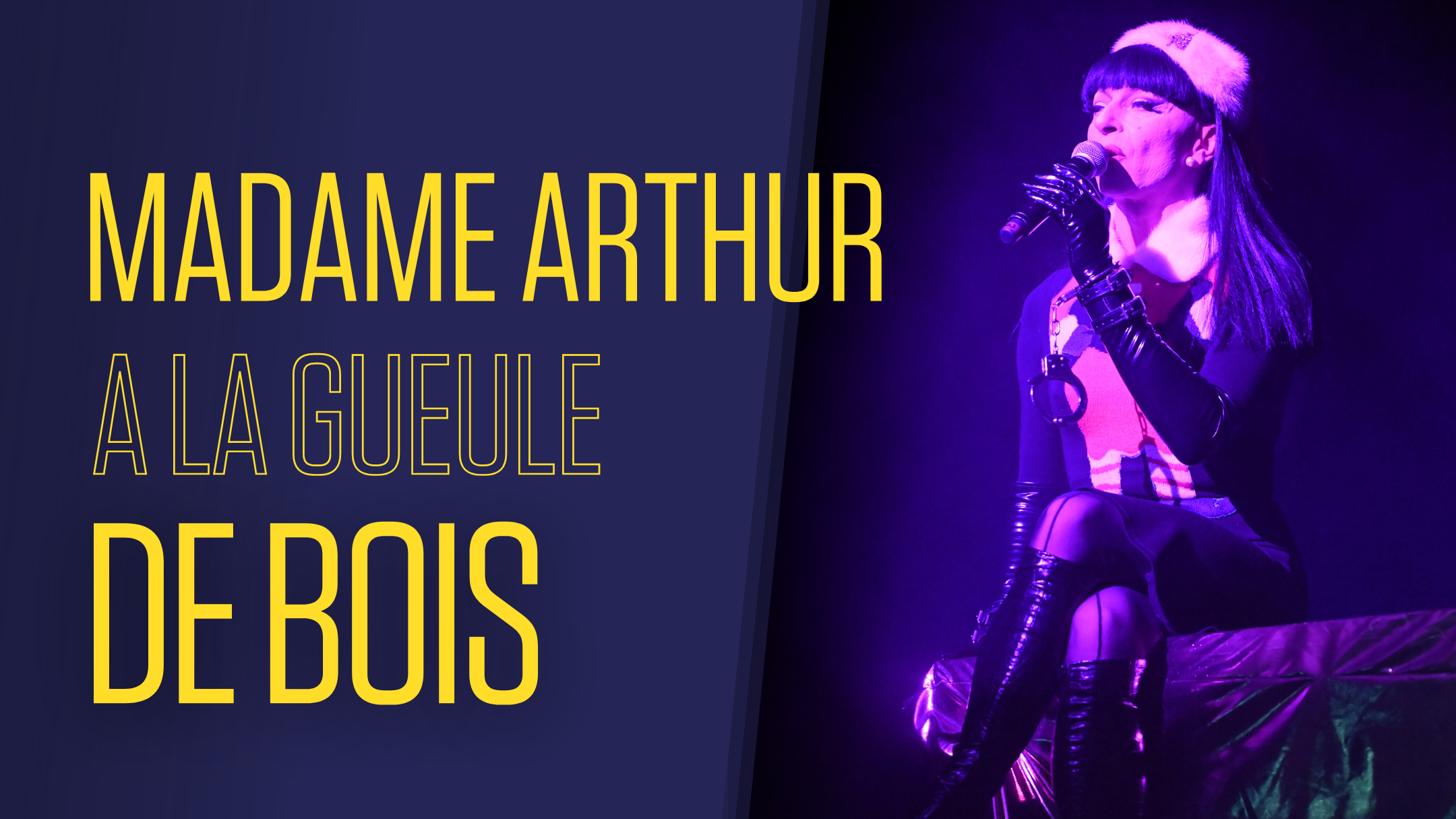 Madame Arthur a la gueule de bois