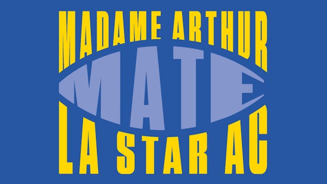 Madame Arthur Mate la Star Ac