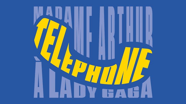 Madame Arthur téléphone à Lady Gaga