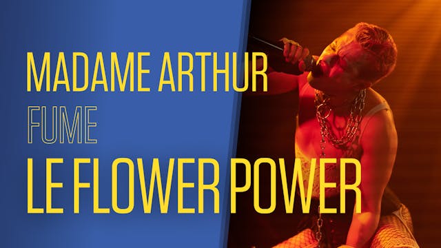 Madame Arthur fume le Flower Power
