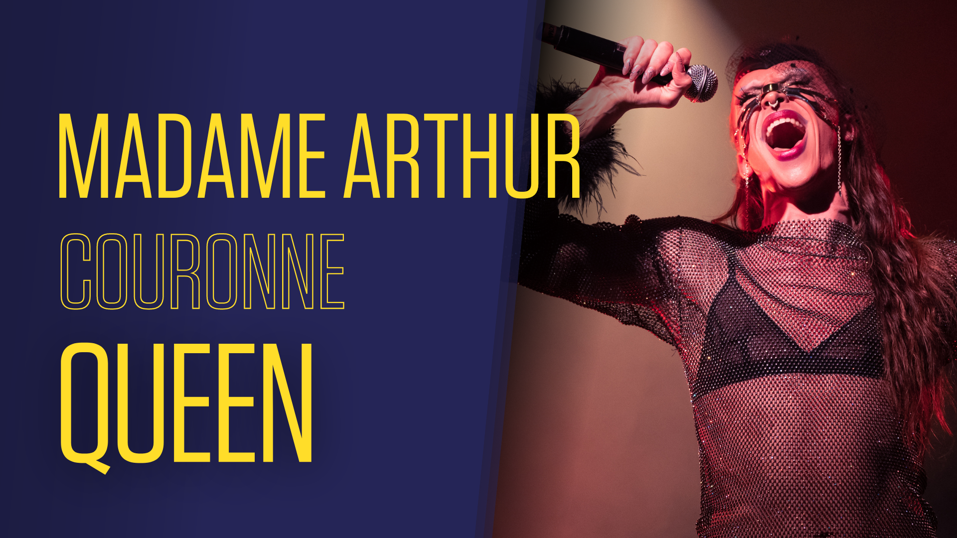 Madame Arthur couronne Queen