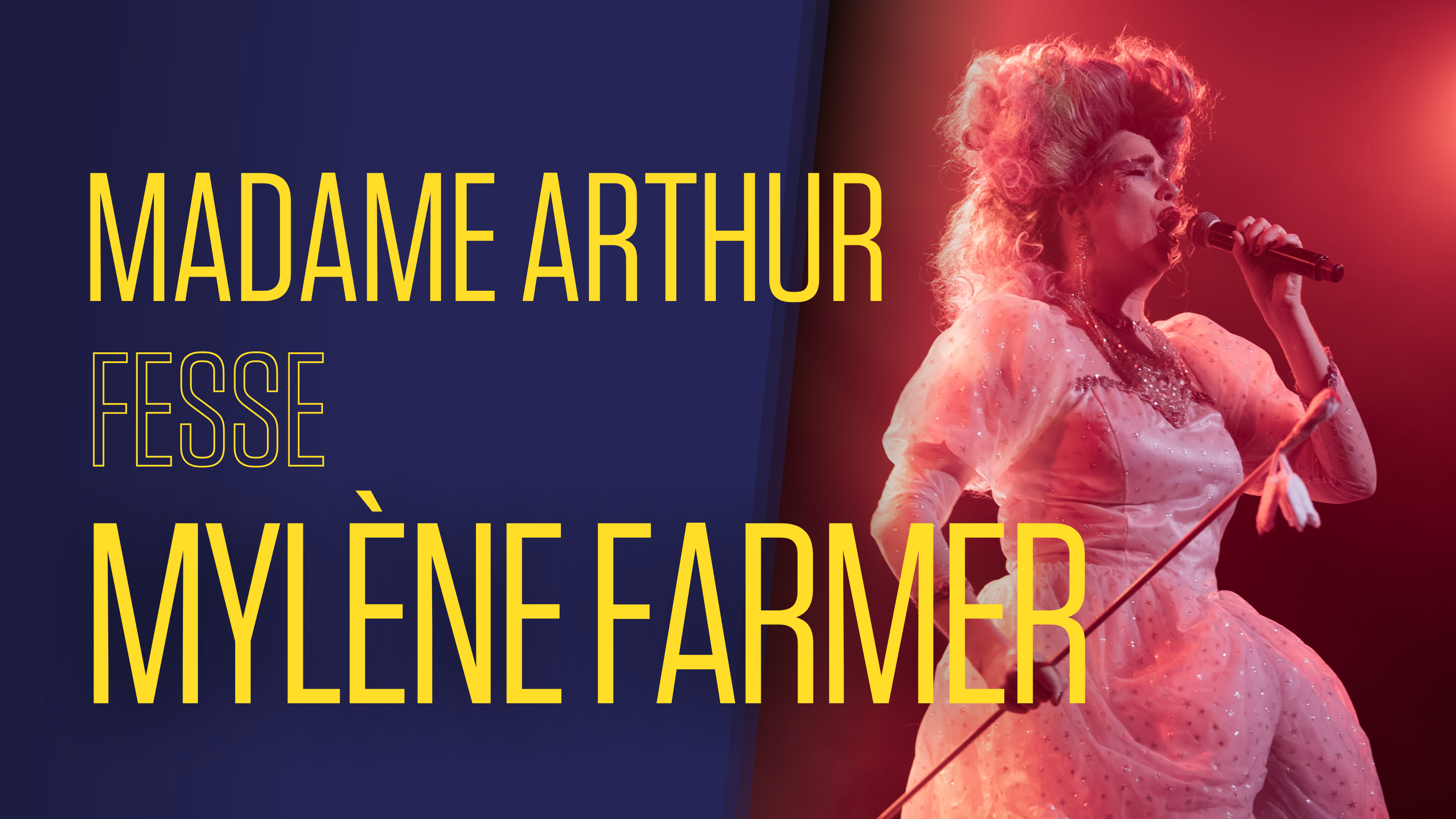 Madame Arthur fesse Mylène Farmer