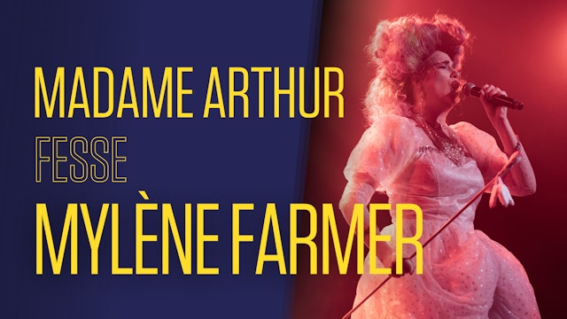 Madame Arthur fesse Mylène Farmer