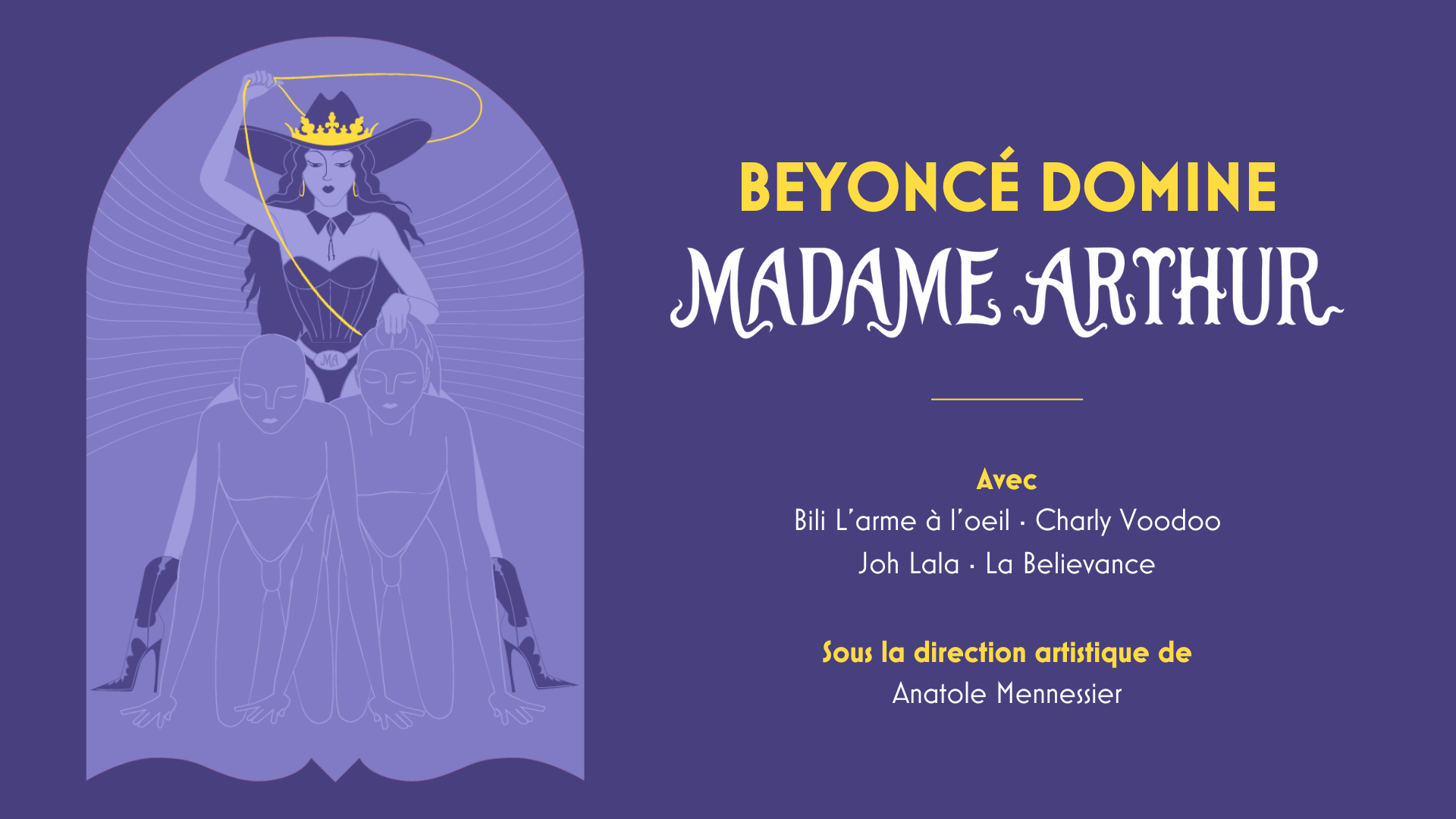 BEYONCÉ DOMINE MADAME ARTHUR