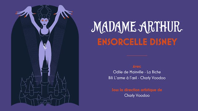 Madame Arthur ensorcelle Disney