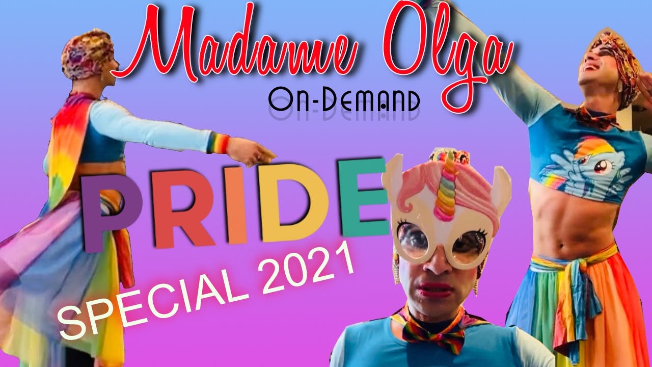 Madame Olga's PRIDE Special 2021