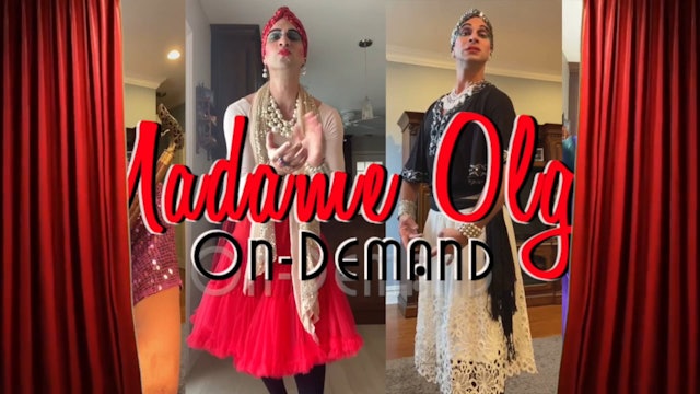 Madame Olga On-Demand