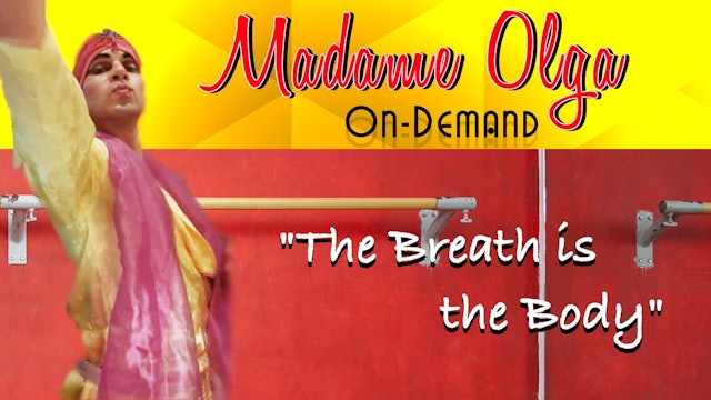 Madame Olga "Breathing and the Body" 