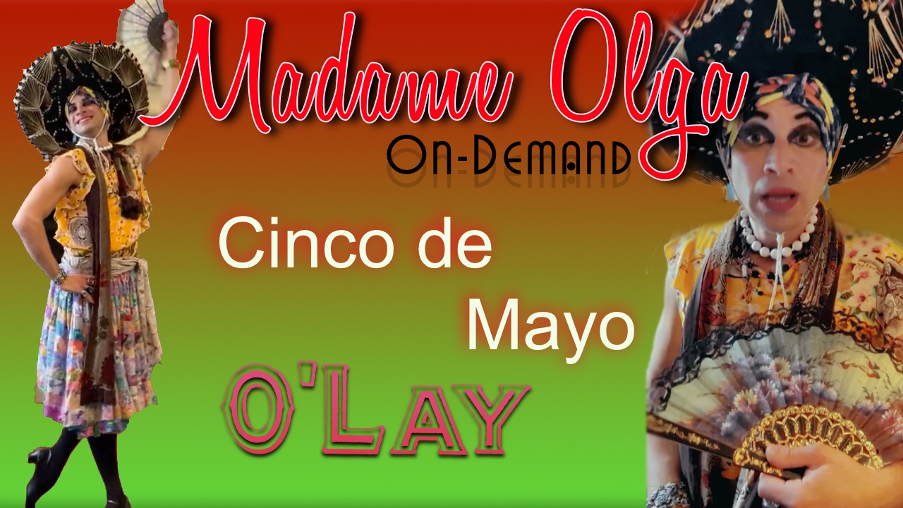Madame Olga's Cinco de Mayo Special - Season 2