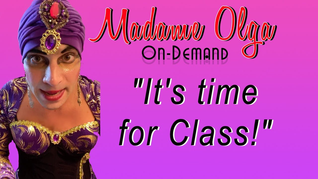 Madame Olga Its Time For Class Season 1 Class Is Open To All 5043