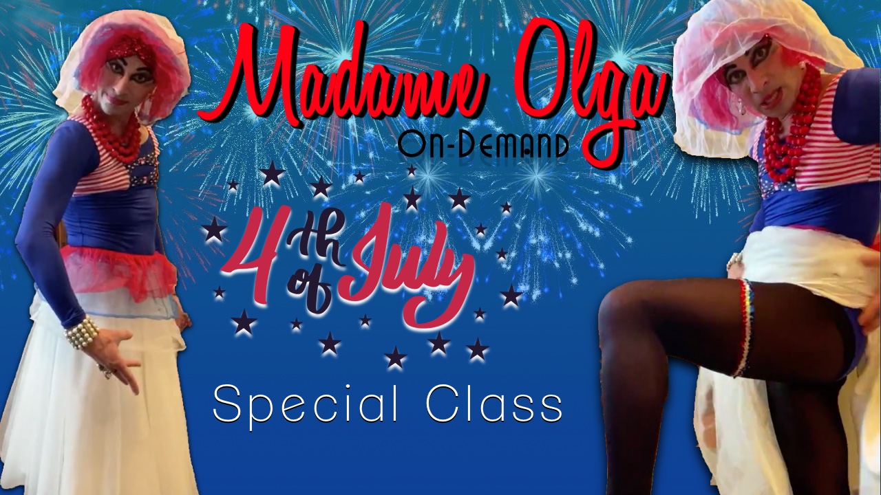 Special 4th of July Class With Madame Olga