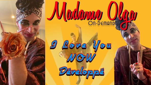 NOW Développé! With Madame Olga On De...