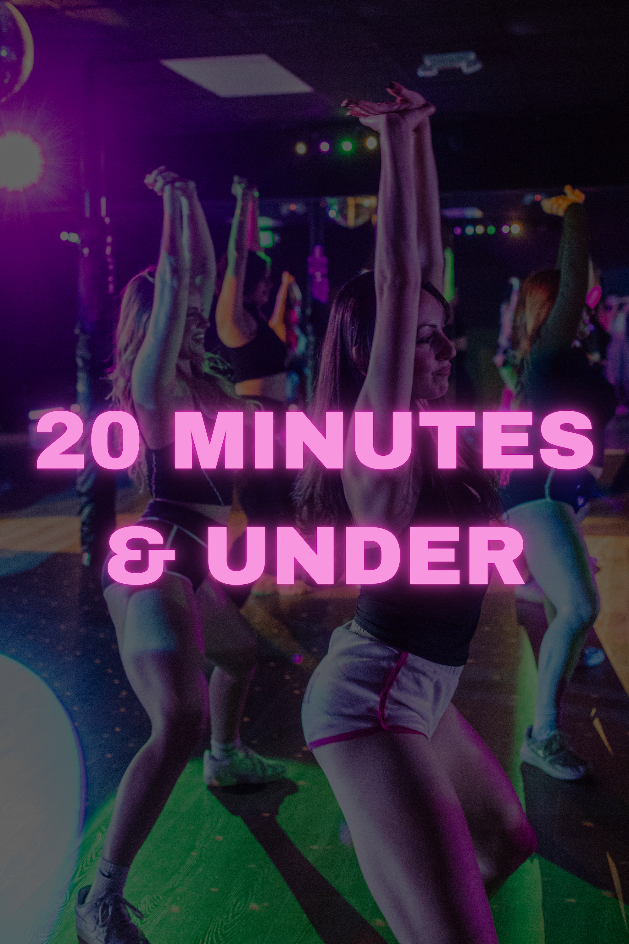 20 Minutes & Under