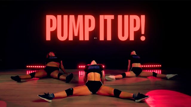 PUMP IT UP!