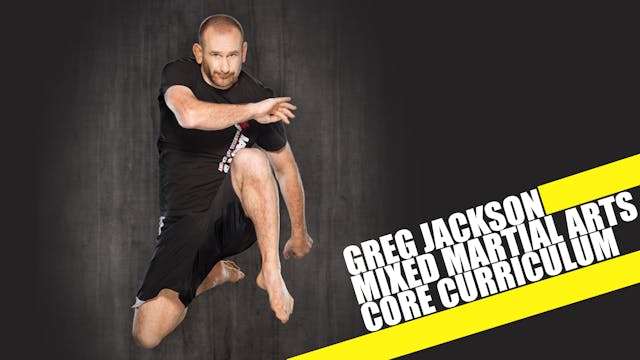 Greg Jackson Mixed Martial Arts Core Curriculum