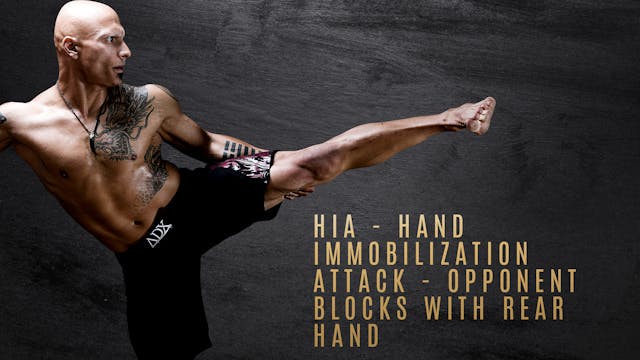 HIA - Hand Immobilization Attack - Opponent Blocks  with Rear Hand