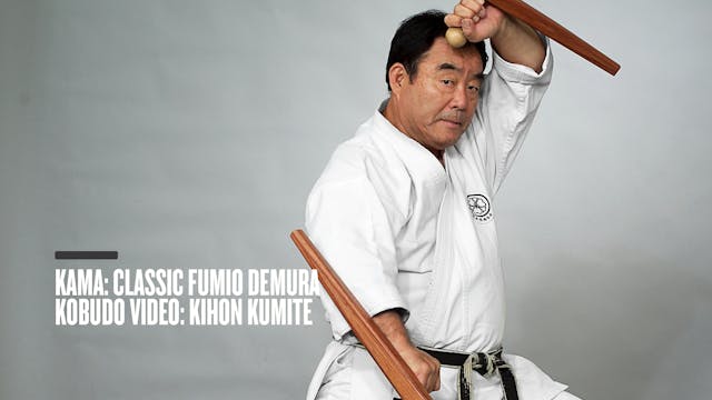 Kama: Classic Fumio Demura Kobudo Video: Kihon Kumite