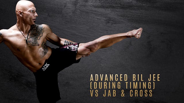 Advanced Bil Jee (During Timing) vs Jab & Cross