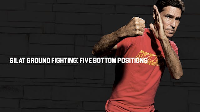 Silat Ground Fighting: Five Bottom Positions