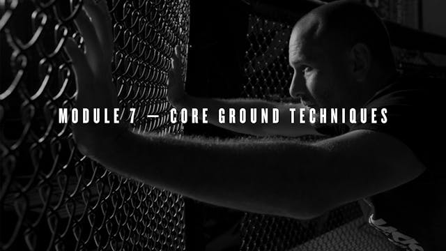 Module 7 — Core Ground Techniques