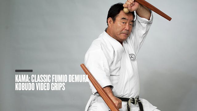Kama: Classic Fumio Demura Kobudo Video Grips
