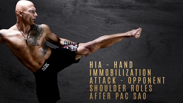 HIA - Hand Immobilization Attack - Opponent Shoulder Roles after Pac Sao