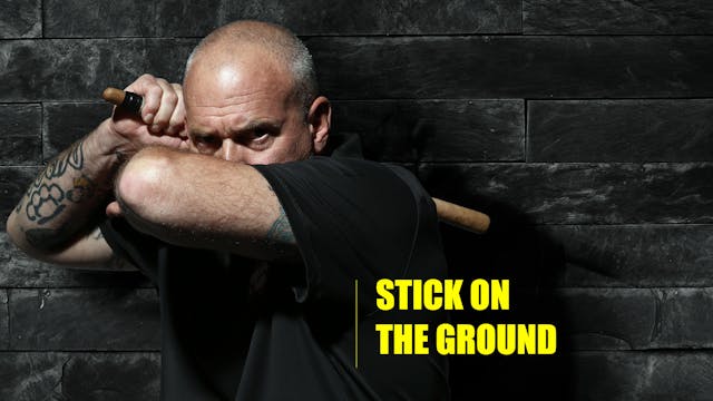 8 Stick on the ground