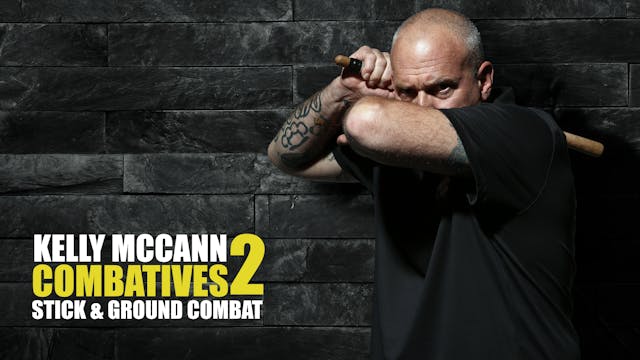 Kelly McCann Combatives 2: Stick & Ground Combat