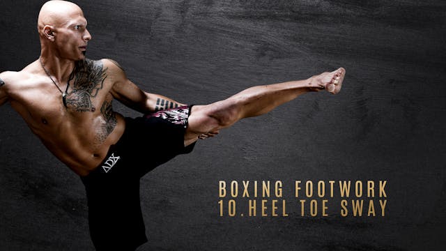 Boxing Footwork 10. Heel Toe Sway