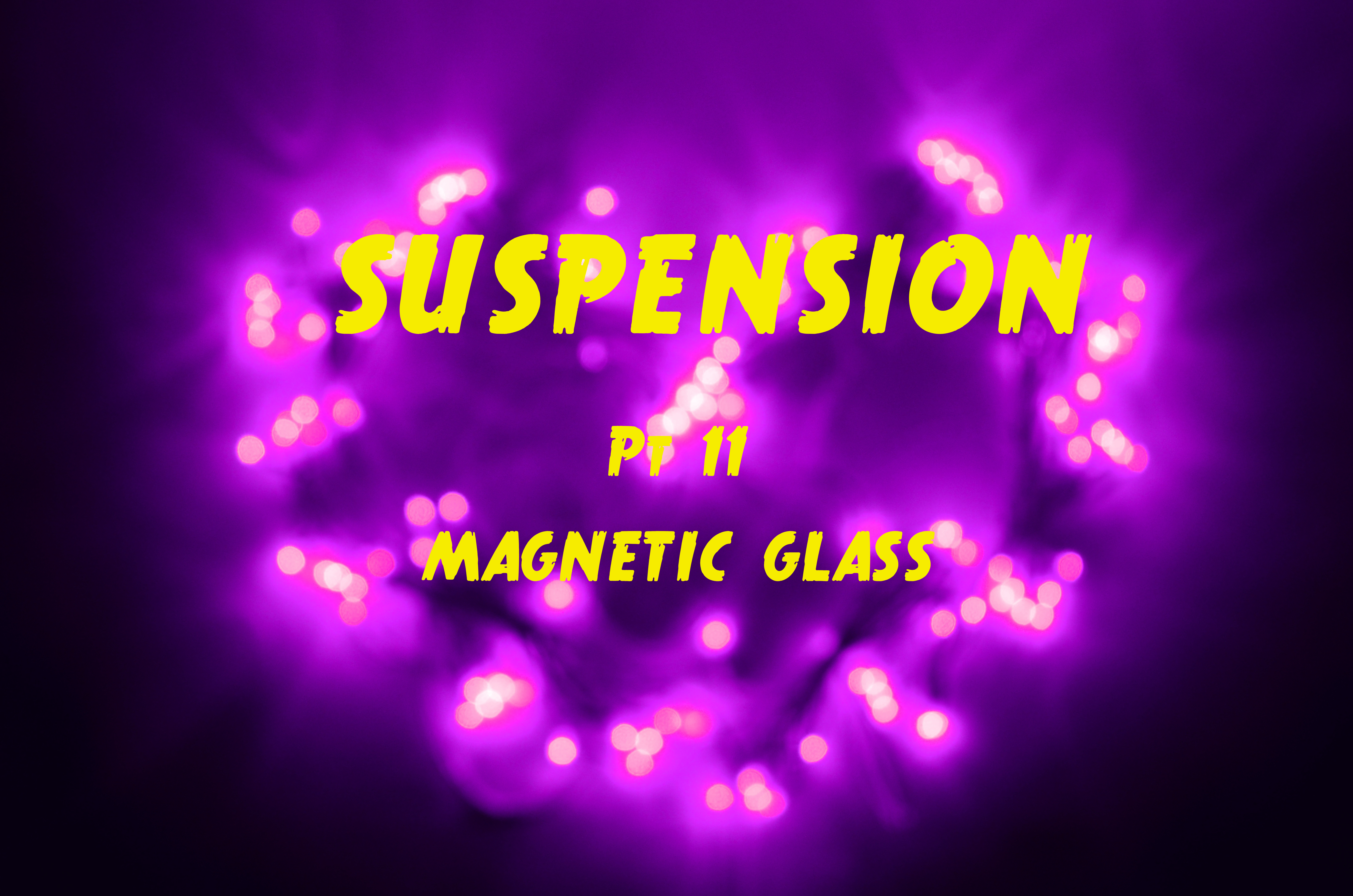 11 - MAGNETIC GLASS