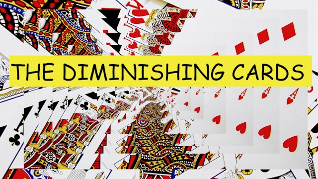 1 INTRO - DIMINISHING CARDS