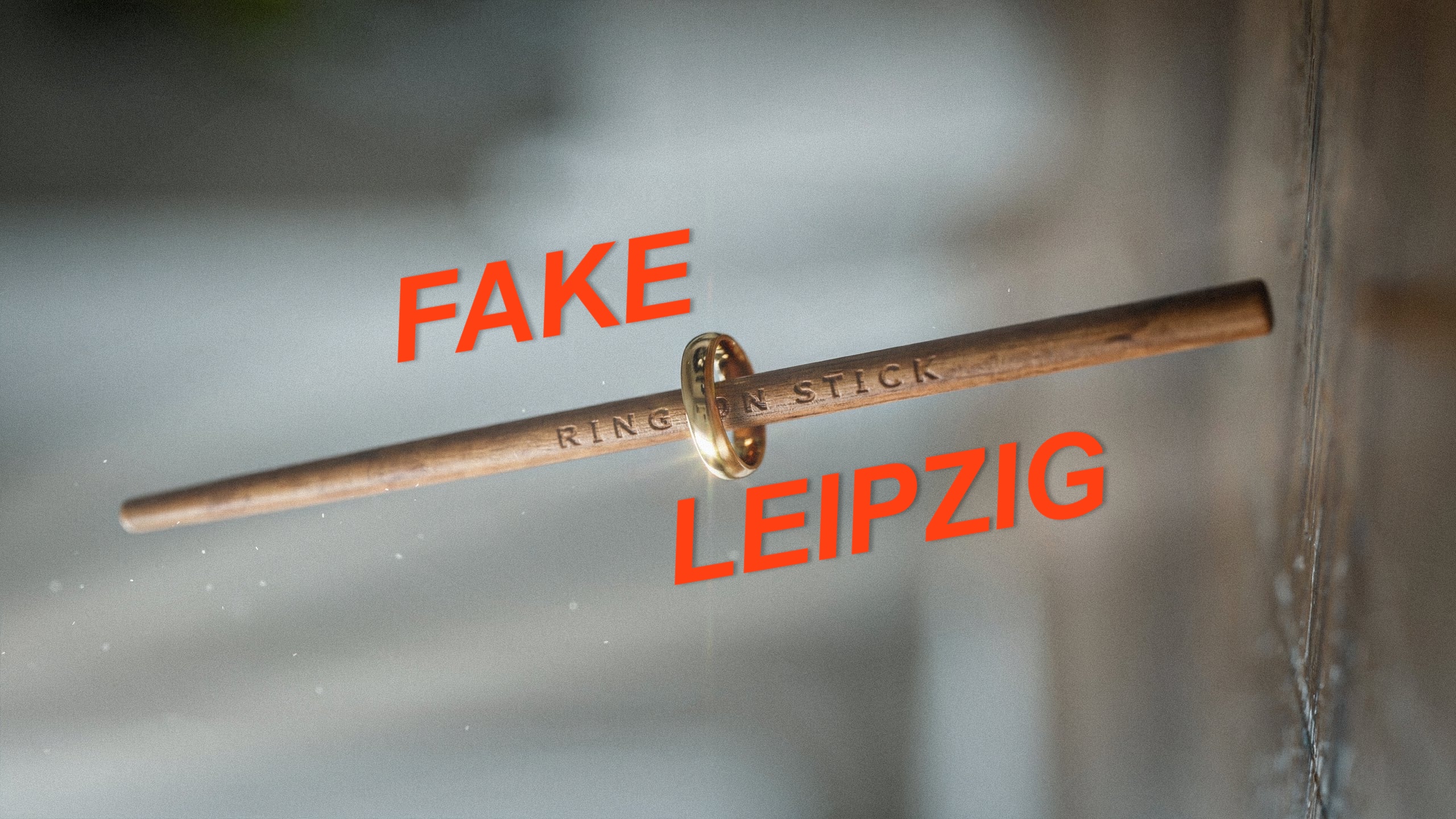 3) RING ON STICK - PART TWO - FAKE LEIPZIG