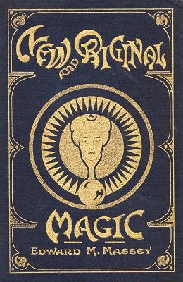 New and Original Magic by Edward Massey 