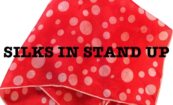 SILKS IN STAND-UP