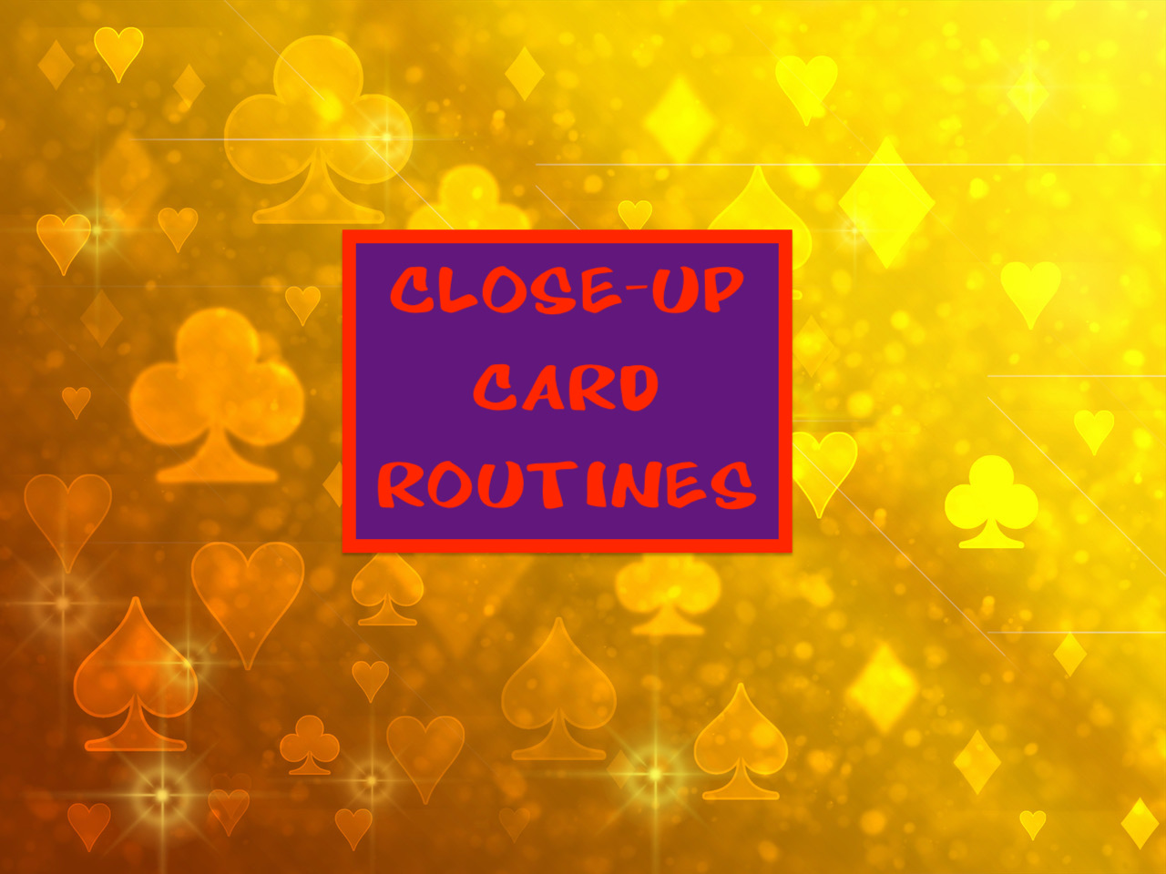 CLOSE-UP CARD ROUTINES