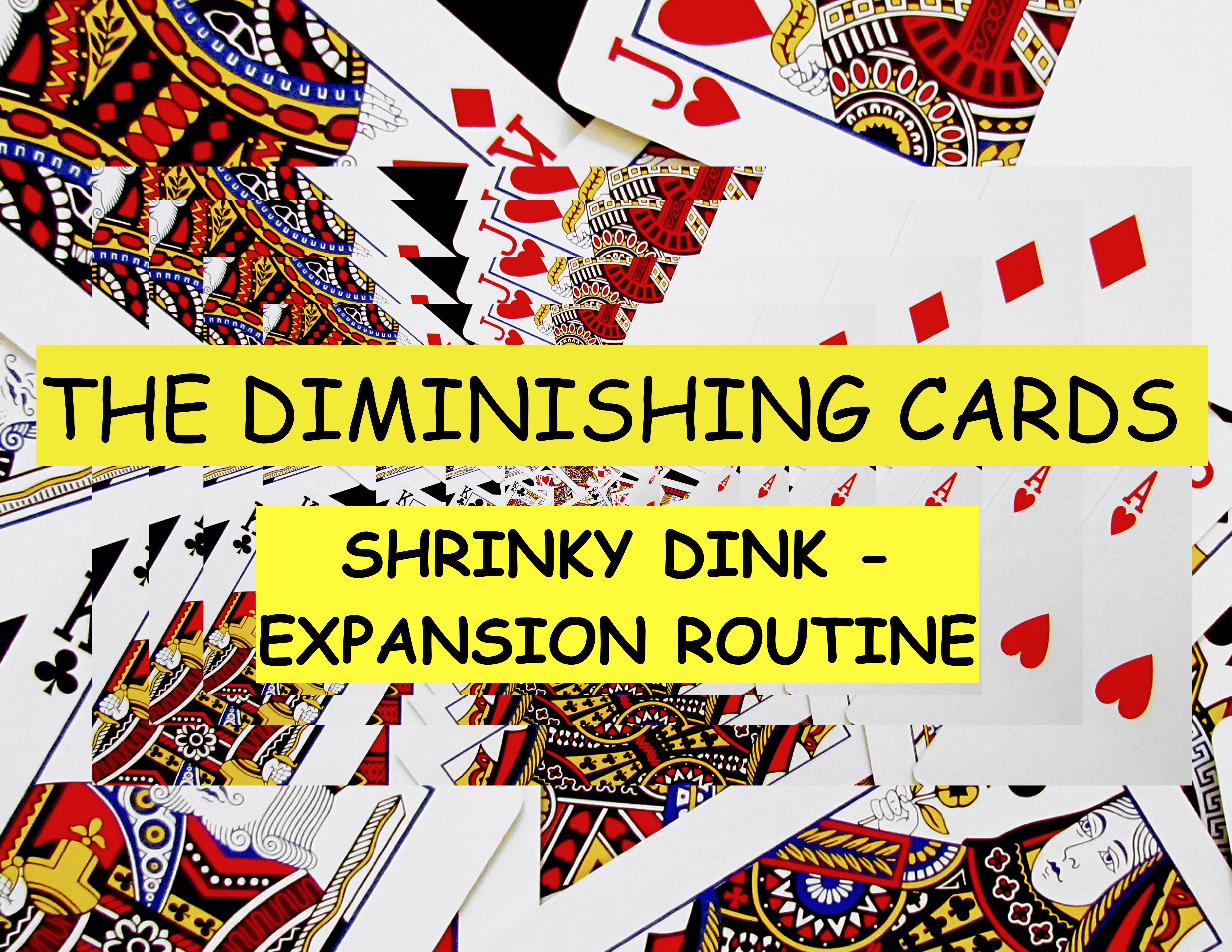 31 SHRINKY DINK EXPANSION ROUTINE - DIMINISHING CARDS