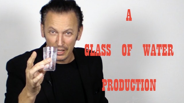 A GLASS OF WATER PRODUCTION
