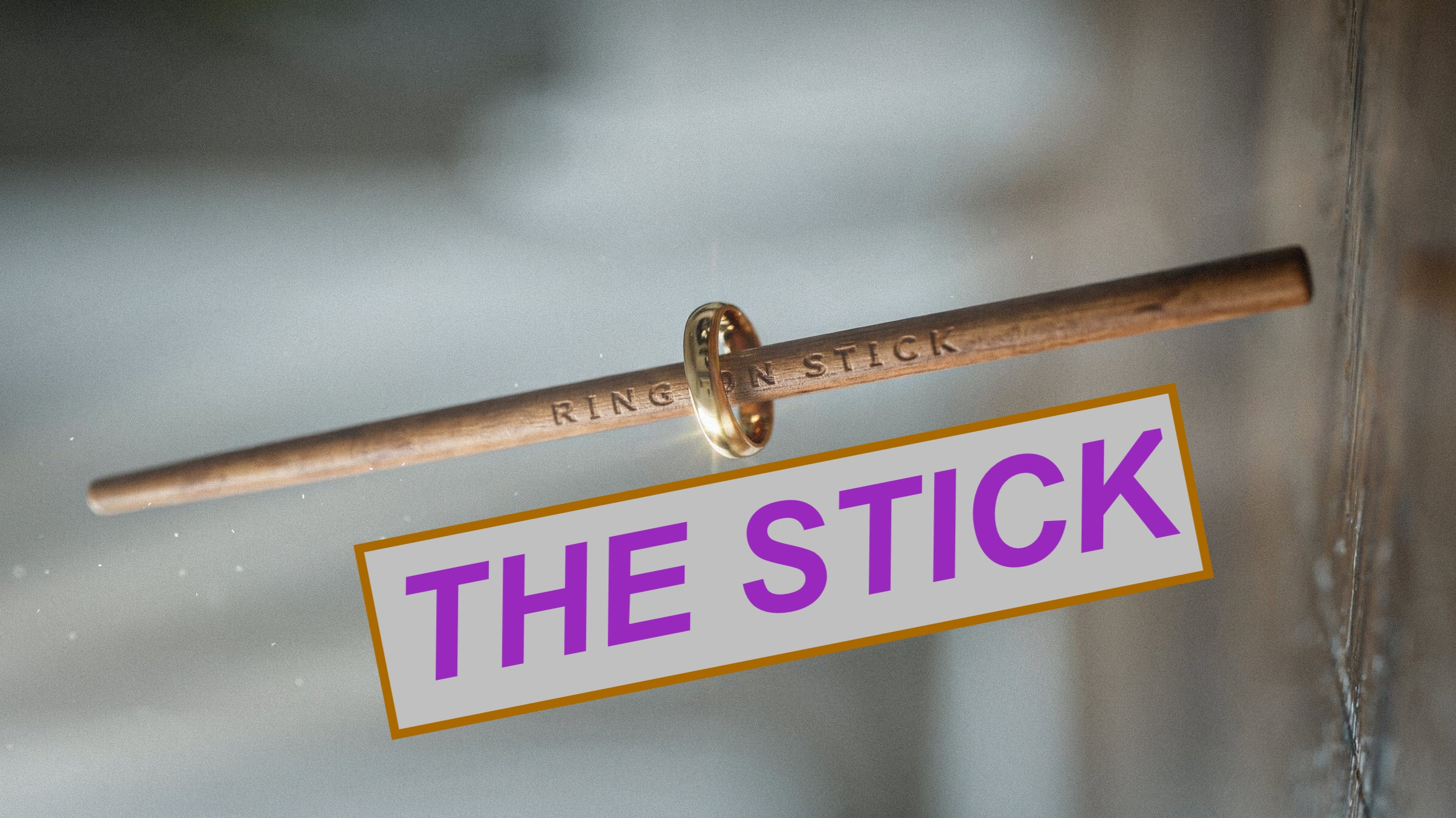 2) RING ON STICK - PART 1 - THE STICK