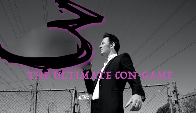 THREE - The Ultimate Con Game - 20 videos!