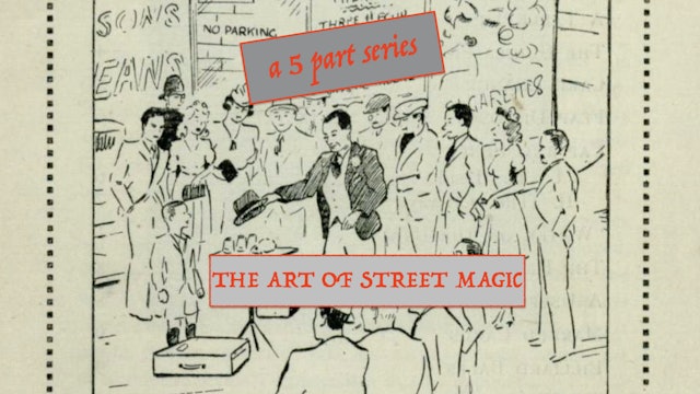 THE ART OF STREET MAGIC  - A SERIES OF LECTURES