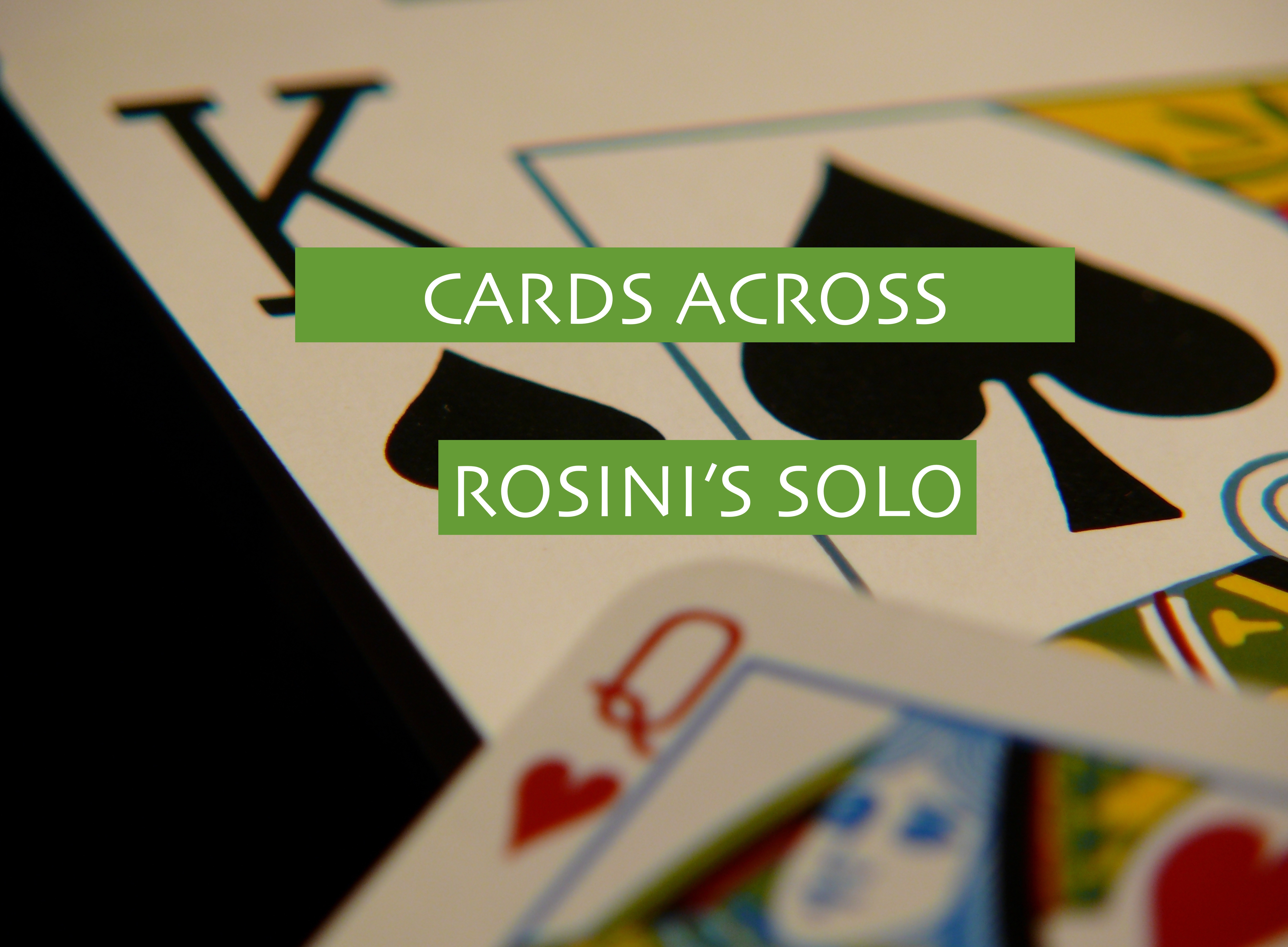 12 - ROSINI'S SOLO - A CARD IN FLIGHT