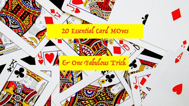 20 ESSENTIAL CARD MOVES & ONE FABULOUS TRICK