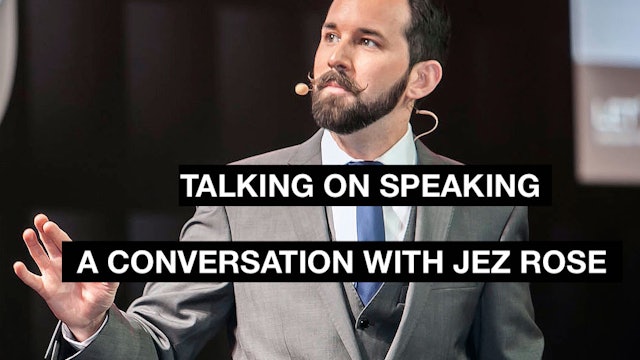 TALKING ON SPEAKING - THE JEZ ROSE INTERVIEW