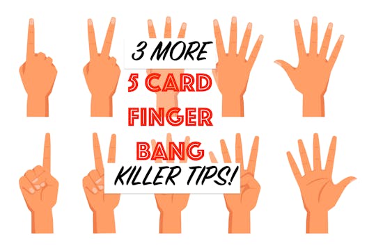 3 MORE KILLER TIPS FOR 5 CARD FINGER ...